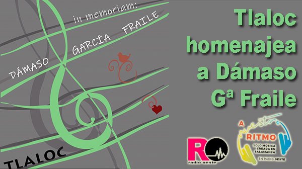 Tlaloc Homenajea A Dámaso Gª Fraile – A Nuestro Ritmo 95